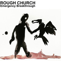 Rough Church - Emergency Breakthrough