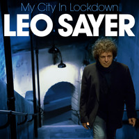 Leo Sayer - My City in Lockdown