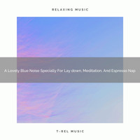 Enojayble White Noise - A Lovely Blue Noise Specially For Lay down, Meditation, And Espresso Nap
