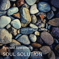 Ryszard Szeremeta / - Soul Solution