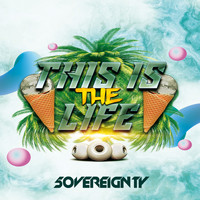 5overeignty - This Is The Life