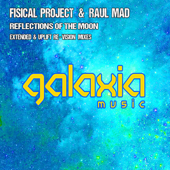 Fisical Project & Raul Mad - Reflections Of The Moon