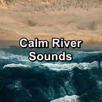 Meditation - Calm River Sounds