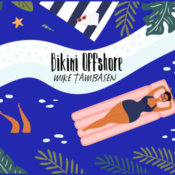 Mike Tambasen / - Bikini Offshore
