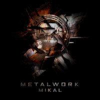 Mikal - Metalwork