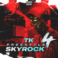 TK - Freestyle Skyrock 4 (Explicit)