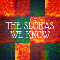 The Slokas / - We Know