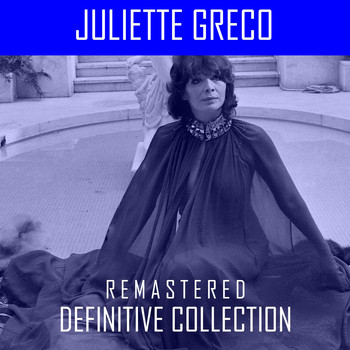 Juliette Gréco - Juliette Gréco Definitive Collection (Remasterd)