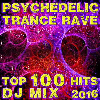 DoctorSpook, Goa Doc, Psytrance Network - Psychedelic Trance Rave Top 100 Hits DJ Mix 2016