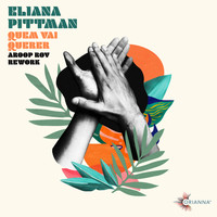 Eliana Pittman - Quem Vai Querer (Aroop Roy Rework)
