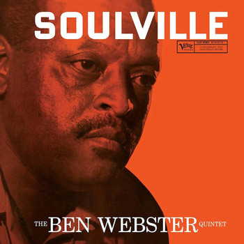 The Ben Webster Quintet - Soulville (1957) (Full Album)
