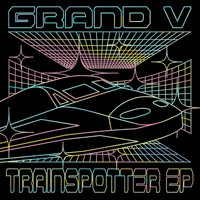 Grand V - Trainspotter