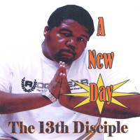 The 13th Disciple - A New Day