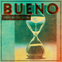 Bueno - Otra Media Hora