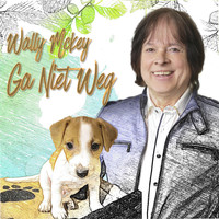Wally Mckey - Ga Niet Weg
