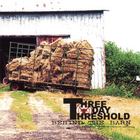 Three Day Threshold - Behind The Barn