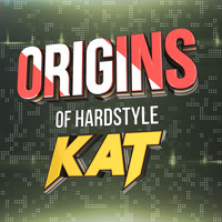 KAT - Origins Of Hardstyle (Explicit)