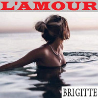 BRIGITTE - L'AMOUR (French Cover)