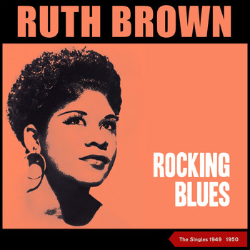 Ruth Brown - Rocking Blues (The Singles 1949 - 1950)
