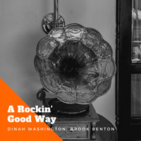 Dinah Washington, Brook Benton - A Rockin' Good Way