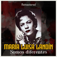 María Luisa Landín - Somos diferentes (Remastered)