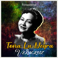 Toña La Negra - Veracruz (Remastered)