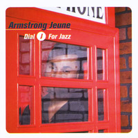 Armstrong Jeune - Dial J For Jazz