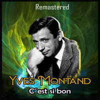 Yves Montand - C'est si bon (Remastered)