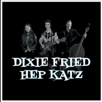 Dixie Fried Hep Katz - Dixie Fried Hep Katz