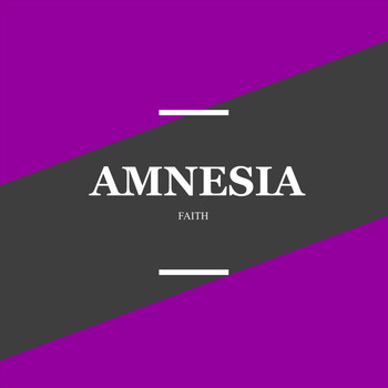 Faith - Amnesia (Explicit)