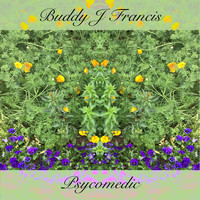 Buddy J Francis - Psycomedic (Explicit)