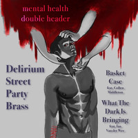 Delirium Street Party Brass - Mental Health Double Header