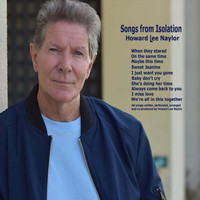 Howard Lee Naylor - Songs from Isolation