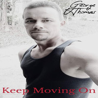 George Thomas - Keep Moving On