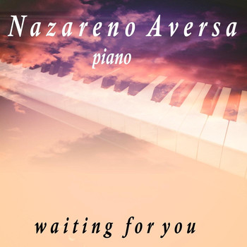 Nazareno Aversa - Waiting for You