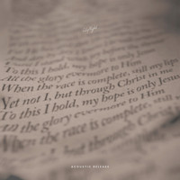 CityAlight - Yet Not I but Through Christ in Me (Acoustic)