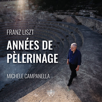 Michele Campanella - Franz Liszt - Années de pèlerinage