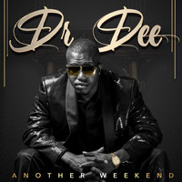 Dr. Dee - Another Weekend