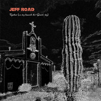 Jeff Road - Together (We Lay Beneath This Spanish Sky)