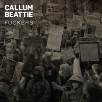 Callum Beattie - Fuckers (Explicit)
