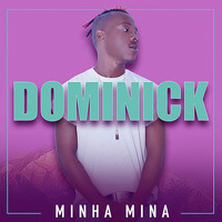 Dominick - Minha Mina