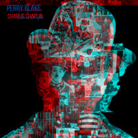 Perry Blake - Charlie Chaplin EP