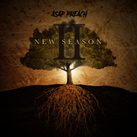 Asap Preach - New Season II