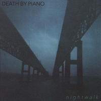Death by Piano - Nightwalk