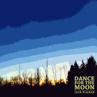 Jack Walker - Dance for the Moon