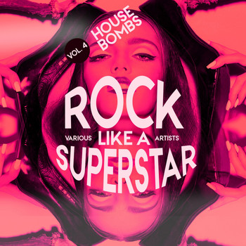 Various Artists - Rock Like a Superstar, Vol. 4 (House Bombs)
