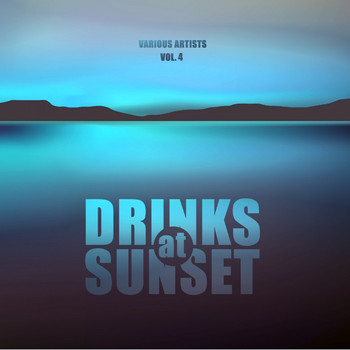 Various Artists - Drinks at Sunset, Vol. 4