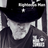 The Mood Zombies - Righteous Man