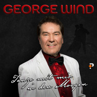 George Wind - Tanze mit mir in den Morgen