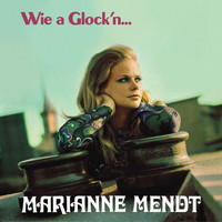 Marianne Mendt - Wie a Glock'n...